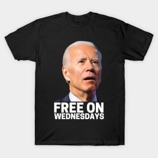 Free On Wednesdays funny Biden saying 2024 Political Humor T-Shirt